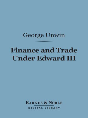 cover image of Finance and Trade Under Edward III (Barnes & Noble Digital Library)